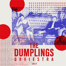 THE DUMPLINGS ORKIESTRA 2017