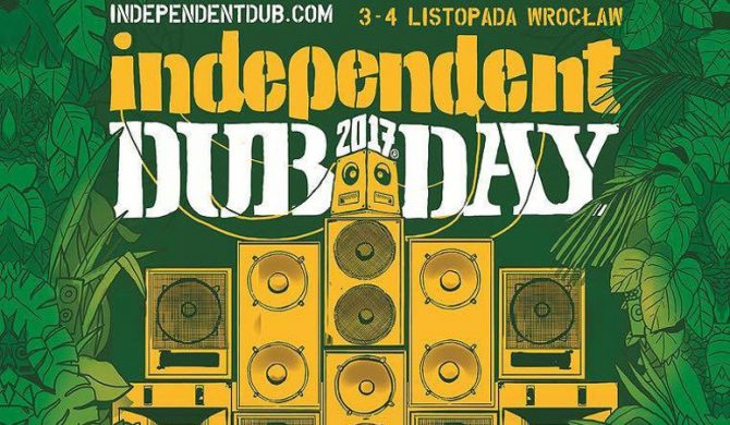 Independent Dub Day 2017 w listopadzie we Wrocławiu