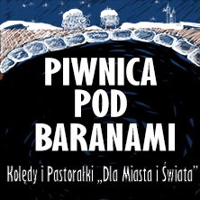 Piwnica Pod Baranami – Kolędy i Pastorałki "Dla Miasta i Świata"