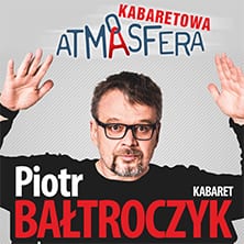 Kabaretowa ATMASFERA Piotr Bałtroczyk
