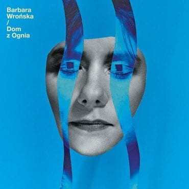 Barbara Wrońska – „Dom z ognia”