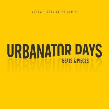 Urbanator Days – „Beats & Pieces”