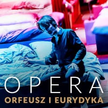 Opera "Orfeusz i Eurydyka"