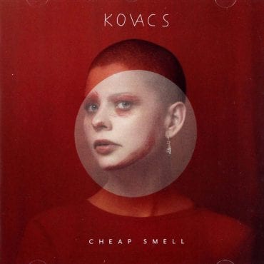Kovacs – „Cheap Smell”