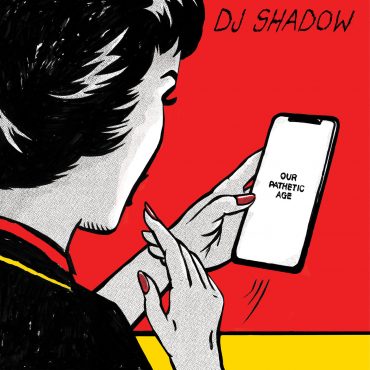 DJ Shadow – „Our Pathetic Age” (recenzja)
