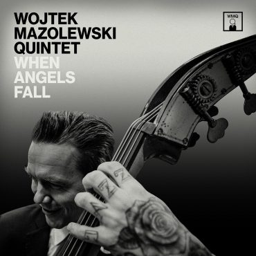 Wojtek Mazolewski Quintet – „When Angels Fall” (recenzja)