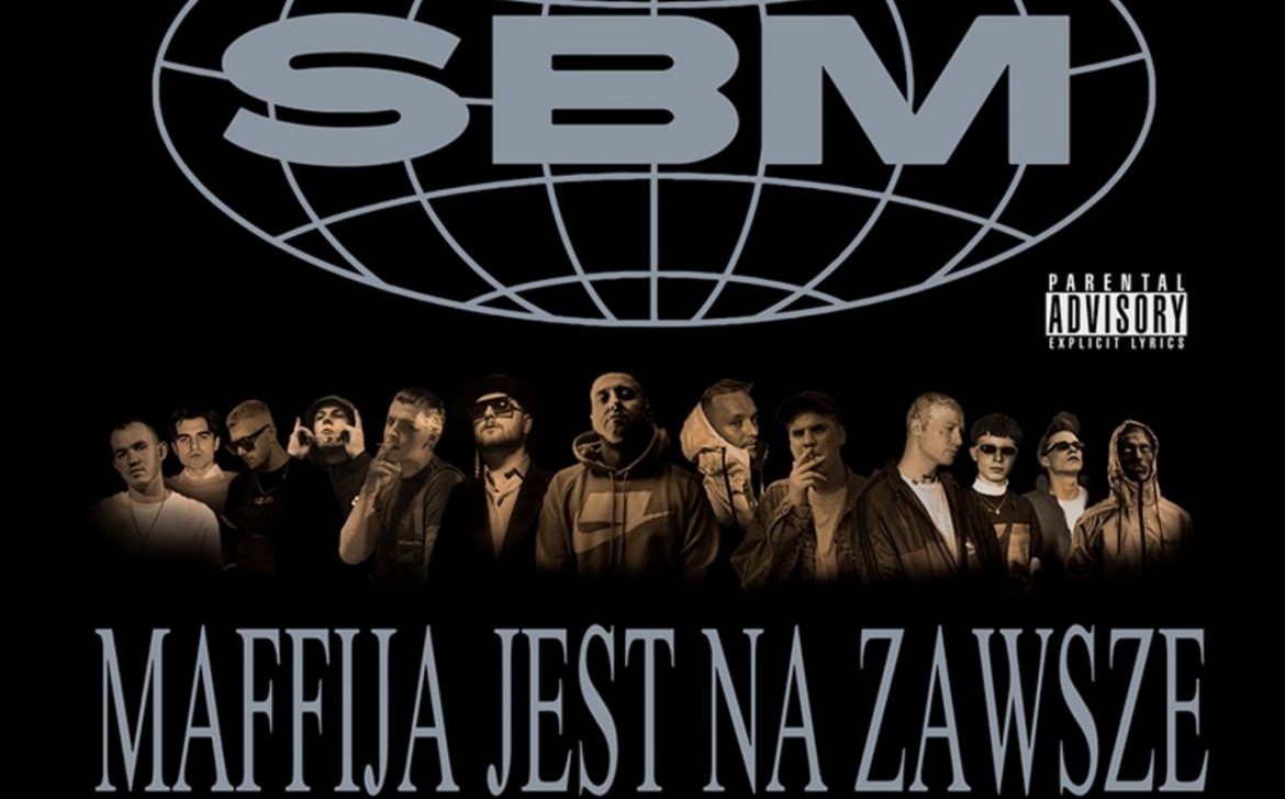 „Maffija jest na zawsze” – nowy mixtape SBM Labelu już dostępny