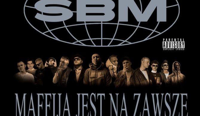 „Maffija jest na zawsze” – nowy mixtape SBM Labelu już dostępny