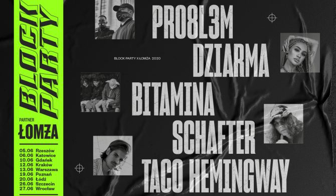 Przed nami trasa Block Party x Łomża. Mocny skład i koncerty w dziewięciu miastach Przed nami trasa Block Party x Łomża. Mocny skład i koncerty w dziewięciu miastach