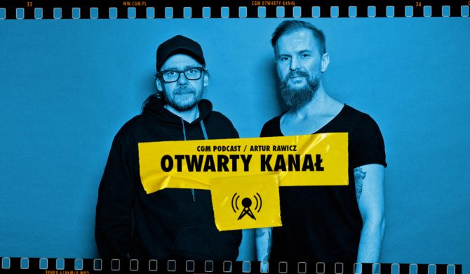 Otwarty Kanał czyli nowy podcast Artura Rawicza