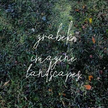 Grabek – „Imagine Landscapes” (recenzja)