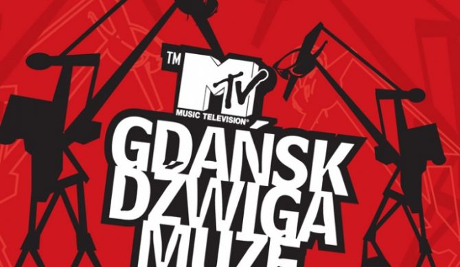 Wygraj Bilety Na MTV Gdańsk Dźwiga Muzę!