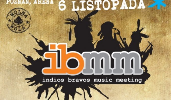 Szczegóły Indios Bravos Music Meeting Szczegóły Indios Bravos Music Meeting