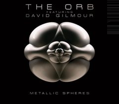 THE ORB FEATURING DAVID GILMOUR – "Metallic Spheres"