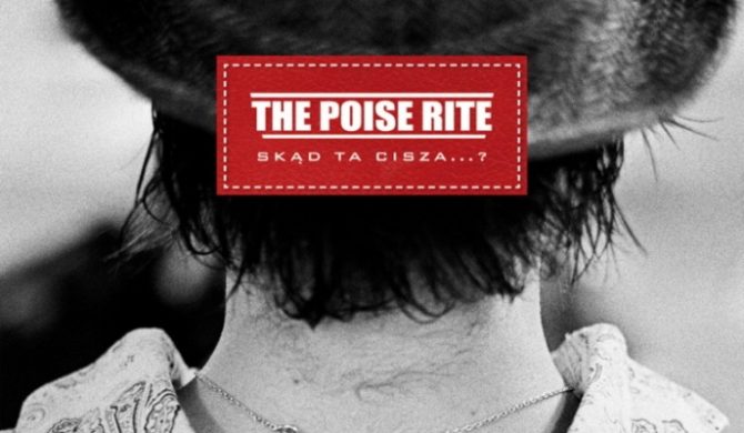 The Poise Rite – „Skąd Ta Cisza…?”