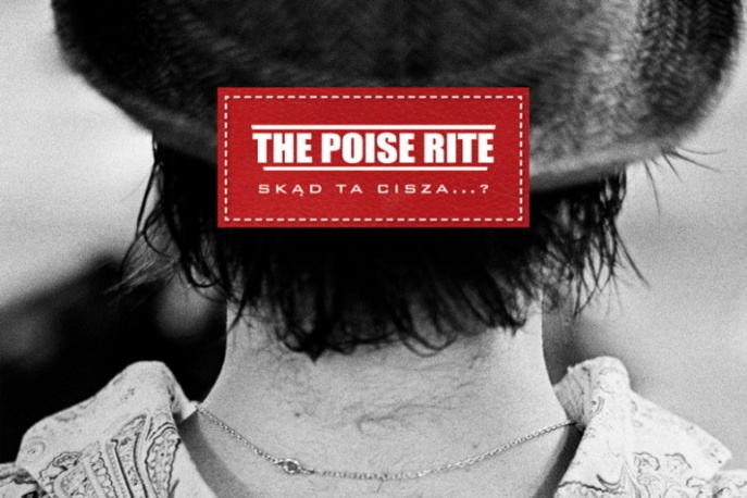 The Poise Rite – „Skąd Ta Cisza…?”