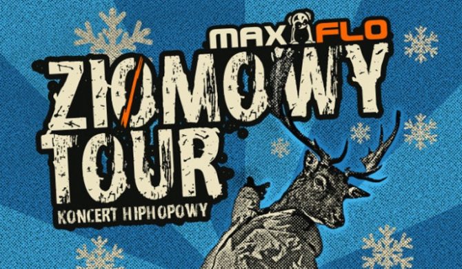MaxFlo: Rusza Ziomowy Tour