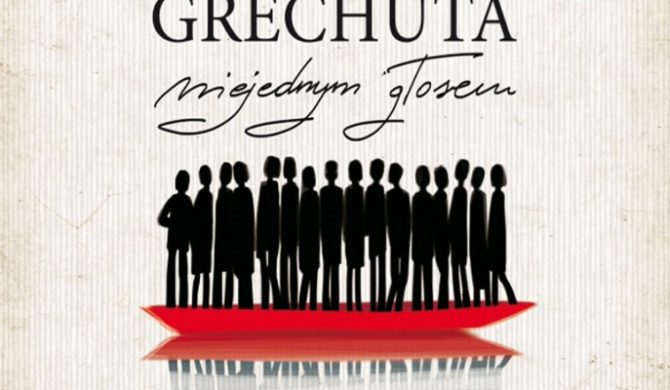 Grechuta niejednym głosem Grechuta niejednym głosem
