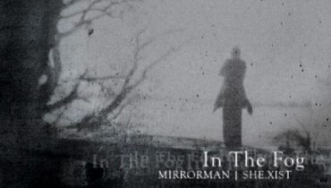 „In The Fog” – Mirroman i She.xist