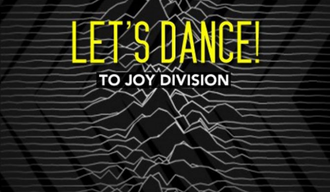 Let`s dance to Joy Division