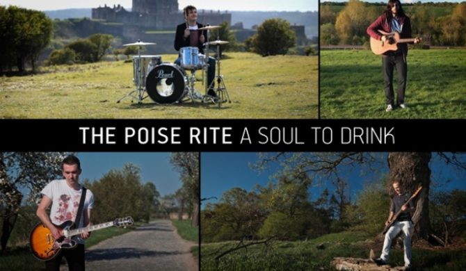 The Poise Rite – „A Soul To Drink”