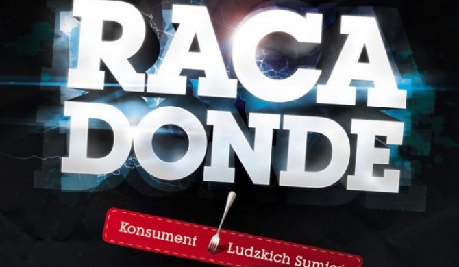 Raca/DonDe – „Konsument Ludzkich Sumień” Raca/DonDe – „Konsument Ludzkich Sumień”