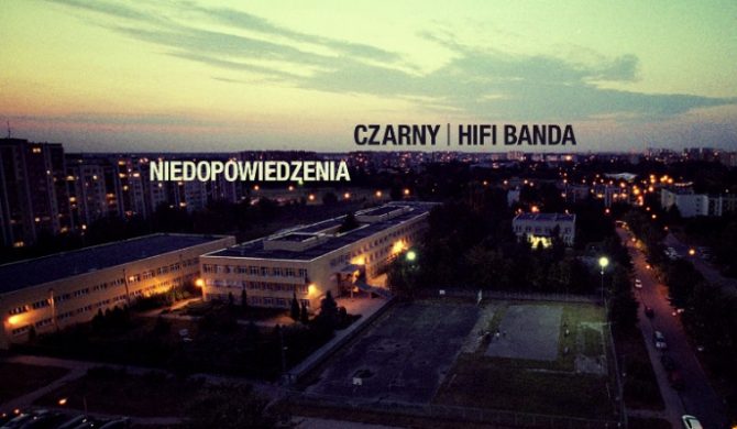 Czarny (HIFI Banda) – „Niedopowiedzenia”