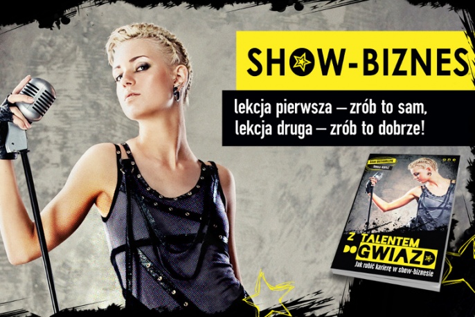 „Z talentem do gwiazd. Jak zrobić karierę w show-biznesie” – premiera książki