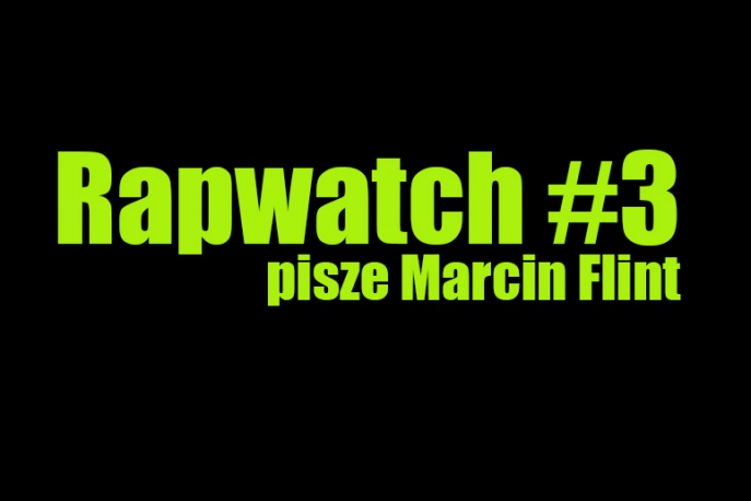 Rapwatch #3 (3.02 – 9.02)