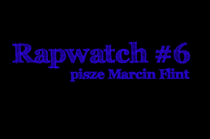 Rapwatch #6  (24.02 – 2.03)