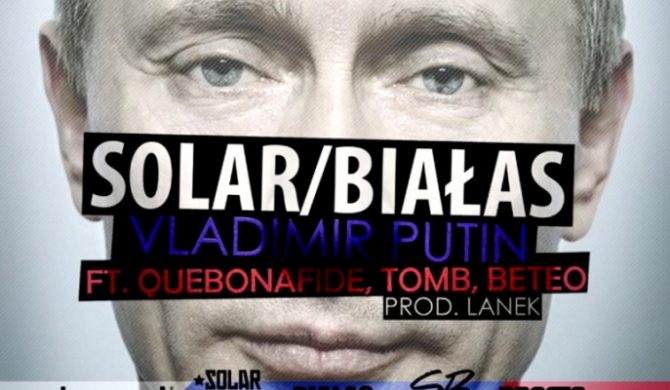 Solar/Białas – „Vladimir Putin” ft. Quebonafide, Tomb, Beteo (audio)