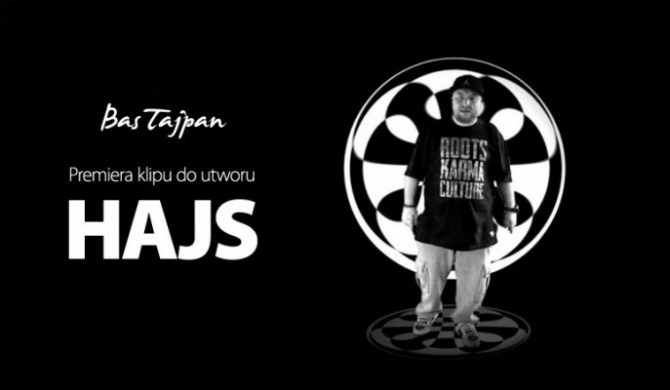 Bas Tajpan – „Hajs” (wideo)