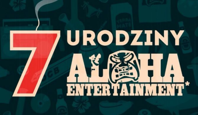 Na Pół Etatu, W.E.N.A, VNM, Spinache, Bezczel, Rest oraz DJ Anusz zapraszają na urodziny Aloha Ent. Na Pół Etatu, W.E.N.A, VNM, Spinache, Bezczel, Rest oraz DJ Anusz zapraszają na urodziny Aloha Ent.