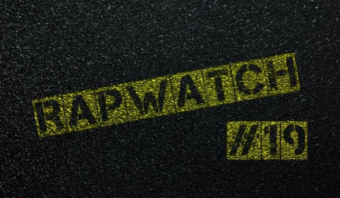 Rapwatch #19  (26.05 – 1.06)