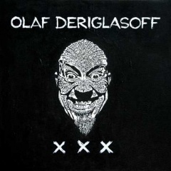 Olaf Deriglasoff – „XXX”