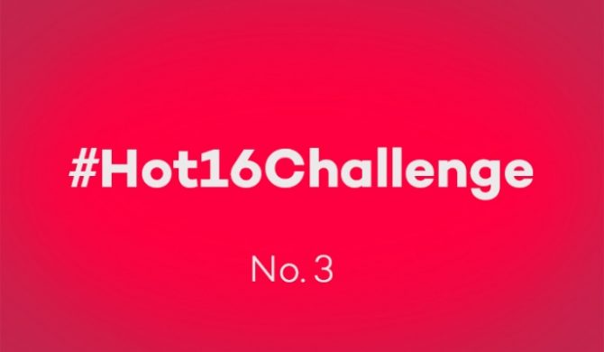 #Hot16Challenge: najlepsze szesnastki – cz. 3 (i ostatnia)