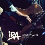 Ira – „Akustycznie CD+DVD Live”