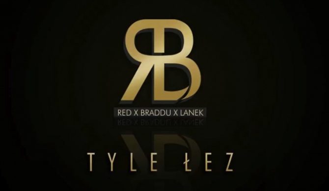 #RBL – „Tyle łez” – nowy utwór projektu Reda, Braddu i Lanka