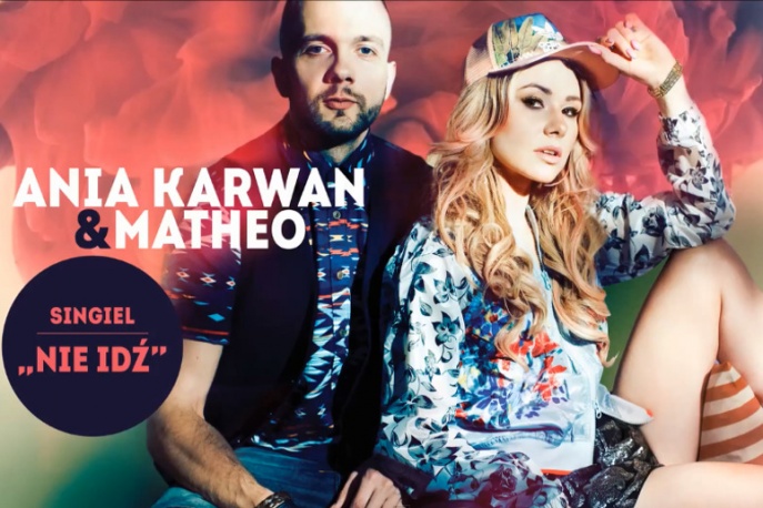 Ania Karwan & Matheo – „Nie idź” (audio)