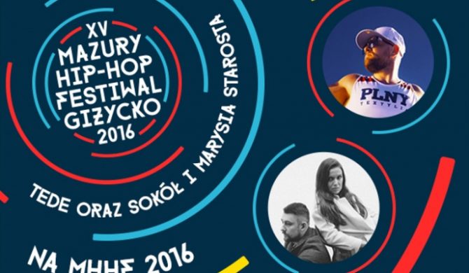 Tede oraz Sokół i Marysia Starosta pierwszymi gwiazdami Mazury Hip Hop Festiwalu Tede oraz Sokół i Marysia Starosta pierwszymi gwiazdami Mazury Hip Hop Festiwalu
