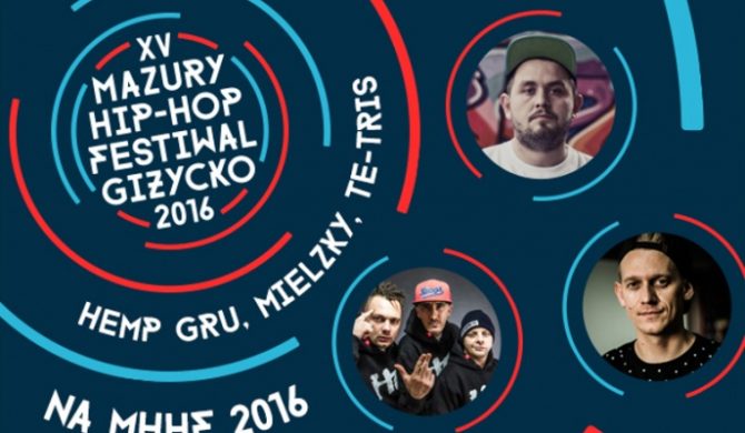 Hemp Gru, Te-Tris oraz Mielzky dołączają do line-upu Mazury HipHop Festiwal 2016