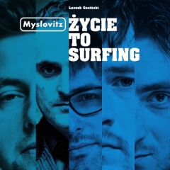 Myslovitz – "Życie to surfing"